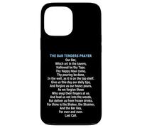 The Bartenders Prayer Case for iPhone 13 Pro Max