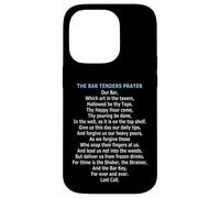The Bartenders Prayer Case for iPhone 14 Pro