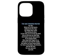 The Bartenders Prayer Case for iPhone 14 Pro Max