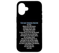 The Bartenders Prayer Case for iPhone 16