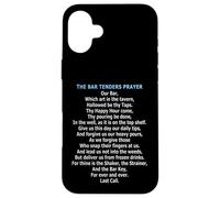 The Bartenders Prayer Case for iPhone 16 Plus