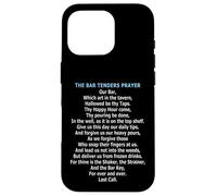 The Bartenders Prayer Case for iPhone 16 Pro
