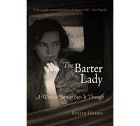 The Barter Lady: A Woman Farmer Sees it Through