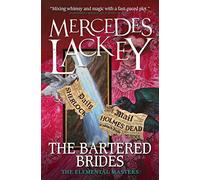 The Bartered Brides (Elemental Masters): (Elemental Masters 13)
