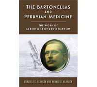 The Bartonellas and Peruvian Medicine : The Work of Alberto Leonardo Barton