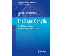 The Basal Ganglia: Novel Perspectives on Motor and Cognitive Functions (Innovations in Cognitive Neuroscience)