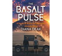 THE BASALT PULSE: A Novel of What the Mountain Already Knew (The Basalt Pulse Series)