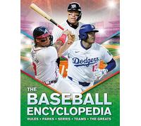 The Baseball Encyclopedia: Rules - Parks - Series - Teams - The Greats (Kingfisher Encyclopedias)