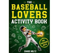 The Baseball Lovers Activity Book for Awesome Boys: 101 Tricky Brain Teasers, Fun Facts, Crosswords, and More Clever Puzzles | Gifts for Boys 8-12 (Unique Sports Fan Gifts)