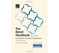 The Basel Handbook: A Guide for Financial Practitioners