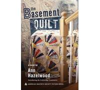 The Basement Quilt - Print-On-Demand Edition: Colebridge Community Series Book 1 of 7