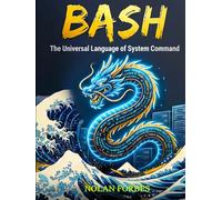 The Bash Dictionary of Computer Programming Language (The Aether Verge Collective)
