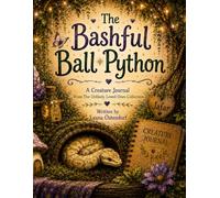 The Bashful Ball Python: A true story about courage, boundaries, and finding strength in small places.