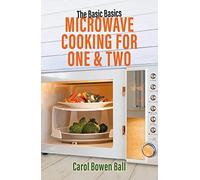 The Basic Basics Microwave Cooking for One & Two (The Basic Basics Series)