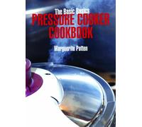 Basics Basics Pressure Cooker Cookbook