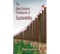 The Basic Economic Framework of Sustainability