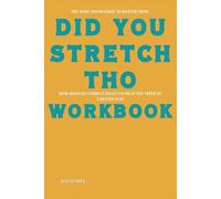 The Basic Knowledge to Master from Did You Stretch Tho Workbook: How Hannah Corbin’s Ideas Can Help You Think in a Better Way