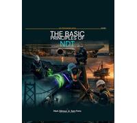 The Basic Principles of NDT (NDT Methods and Practices)