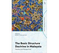 The Basic Structure Doctrine in Malaysia : Themes and Perspectives