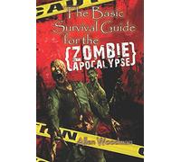 The Basic Survival guide for the Zombie Apocalypse