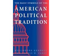 The Basic Symbols of the American Political Tradition