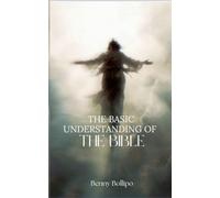 The Basic Understanding Of The Bible