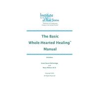 The Basic Whole-Hearted Healing Manual