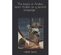 "The basics of Arabic: learn Arabic as a second language "