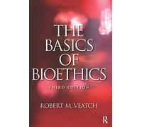 The Basics of Bioethics – Routledge