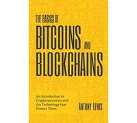 The Basics of Bitcoins and Blockchain