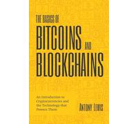 The Basics of Bitcoins and Blockchains