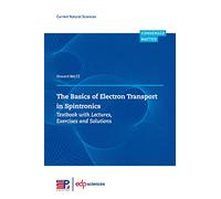 The Basics of Electron Transport in Spintronics: Textbook with Lectures, Exercises and Solutions
