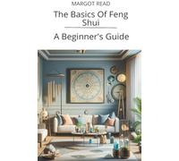 The Basics Of Feng Shui: A Beginner's Guide
