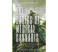 The Basics of Medical Cannabis: THC and CBD Explained Simply by a Pharmacist