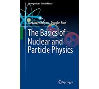 The Basics of Nuclear and Particle Physics (Undergraduate Texts in Physics)