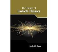 The Basics of Particle Physics