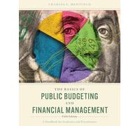 The Basics of Public Budgeting and Financial Management: A Handbook for Academics and Practitioners