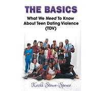 "The Basics": What We Need To Know About Teen Domestic Violence (TDV)