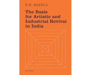 The Basis for Artistic and Industrial Revival in India