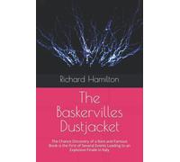The Baskervilles Dustjacket: The Chance Discovery of a Rare and Famous Book is the First of Several Events Leading to an Explosive Finale in Italy