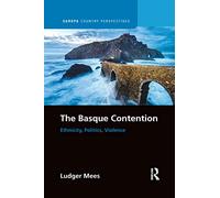 The Basque Contention: Ethnicity, Politics, Violence (Europa Country Perspectives)