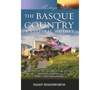 The Basque Country: A Cultural History (Landscapes of the Imagination)
