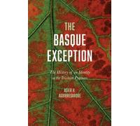 The Basque Exception : The History of an Identity in the Western Pyrenees
