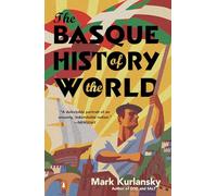 The Basque History of the World: The Story of a Nation