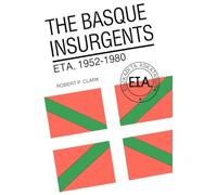 The Basque Insurgents: ETA, 1952-1980