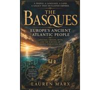 THE BASQUES: Europe’s Ancient Atlantic People
