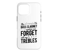 The Bass Clarinet Makes Me Forget All My Trebles Case for iPhone 16 Pro Max