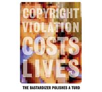 The Bastardizer Polishes a Turd (The Bastardizer's Chronicles)