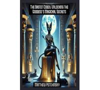 The Bastet Codex: Unlocking the Goddess's Magickal Secrets (Apophis Magick)