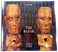 The Batak: Peoples of the Island of Sumatra (Living With Ancestors)